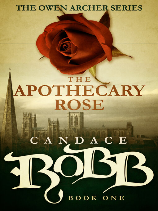 Title details for The Apothecary Rose by Candace Robb - Available